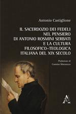 Il sacerdozio dei fedeli nel pensiero di Antonio Rosmini Serbati e la cultura filosofico-teologica italiana del XIX secolo