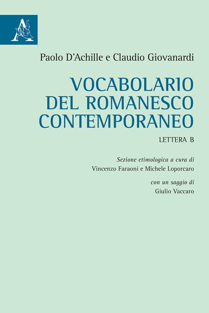 Vocabolario del romanesco contemporaneo. Lettera B - Paolo D'Achille,Claudio Giovanardi - copertina