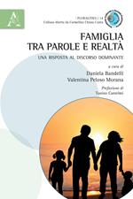 Famiglia tra parole e realtà. Una risposta al discorso dominante