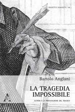 La tragedia impossibile. Alfieri e la profanazione del tragico