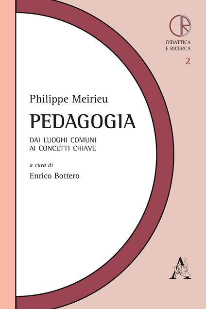 Pedagogia. Dai luoghi comuni ai concetti chiave - Philippe Meirieu - copertina