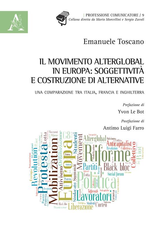 Il movimento alterglobal in Europa: soggettività e costruzione di alternative. Una comparazione tra Italia, Francia e Inghilterra - Emanuele Toscano - copertina