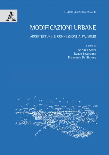 Modificazioni urbane. Architetture e connessioni a Palermo - copertina