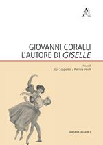 Giovanni Coralli l'autore di «Giselle»