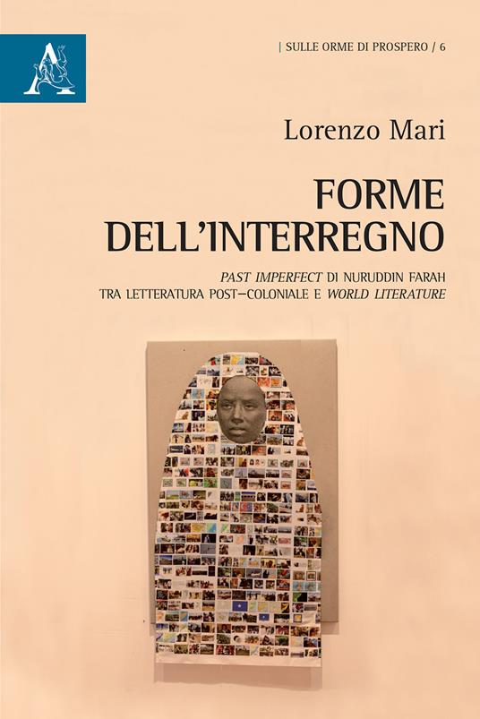 Forme dell'interregno. Past Imperfect di Nuruddin Farah tra letteratura post-coloniale e world literature. Testo inglese a fronte - Lorenzo Mari - copertina