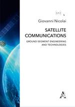 Satellite communications. Ground segment engineering and technologies