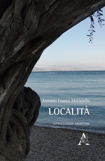 Località. Sopralluoghi meridiani - Antonio Franco Mariniello - copertina