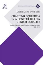 Changing equilibria in a context of low gender equality. Women's paid and unpaid work in Italy, 1988-2014