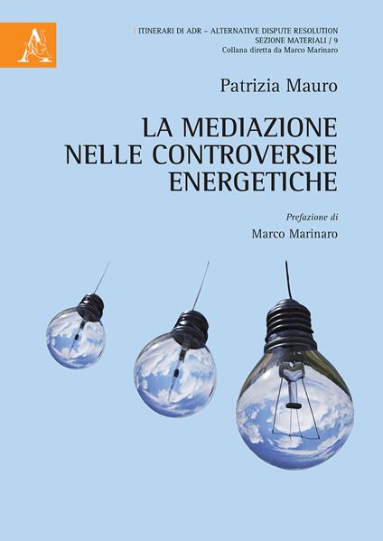 La mediazione nelle controversie energetiche - Patrizia Mauro - copertina