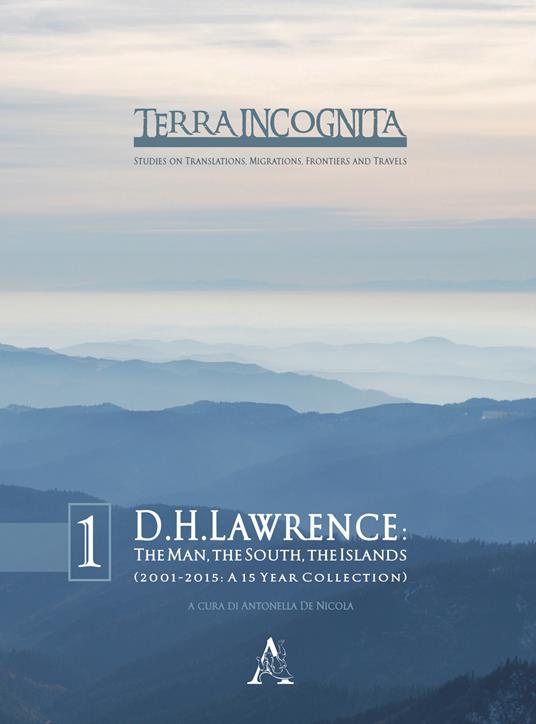 David Herbert Lawrence. The man, the South, the islands (2001–2015: a 15 year collection) - copertina