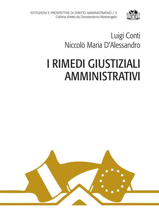 I rimedi giustiziali amministrativi - Luigi Conti,Niccolò Maria D'Alessandro - copertina