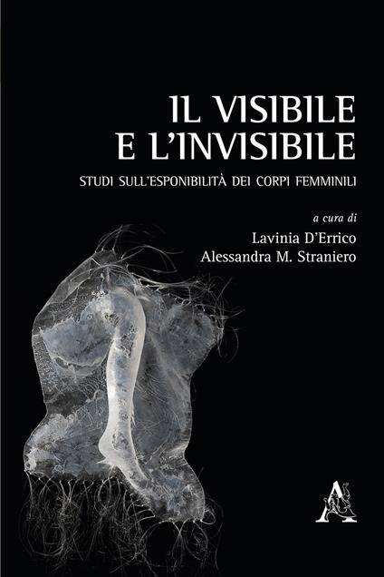 Il visibile e l'invisibile. Studi sull'esponibilità dei corpi femminili - copertina
