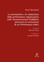 La misurazione e la valutazione della performance organizzativa nelle Amministrazioni Pubbliche attraverso la costruzione di un Performance Index