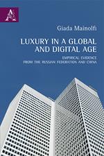 Luxury in a global and digital age. Empirical evidence from the Russian Federation and China