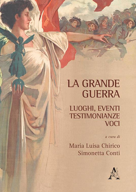 La Grande Guerra. Luoghi, eventi, testimonianze, voci - copertina