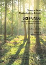 SRI funds. I fondi eticamente orientati e la finanza sostenibile