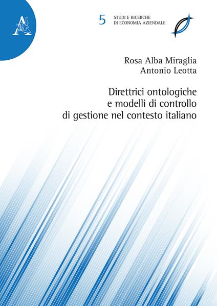 Direttrici ontologiche e modelli di controllo di gestione nel contesto italiano - Antonio Leotta,Rosa Alba Miraglia - copertina