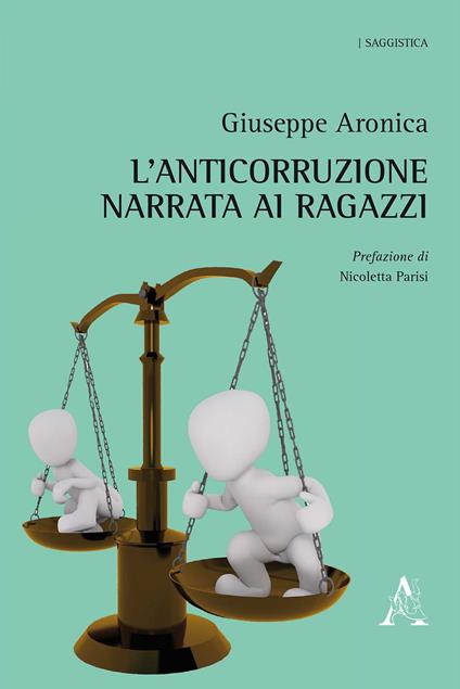 L' anticorruzione narrata ai ragazzi - Giuseppe Aronica - copertina