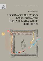 Il sistema solare passivo Barra-Costantini per la climatizzazione degli edifici