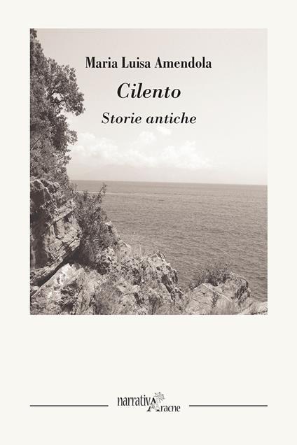 Cilento. Storie antiche - Maria Luisa Amendola - copertina