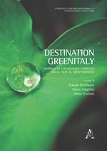 Destination Greenitaly. Modelli di governance turistica dalle Alpi al Mediterraneo