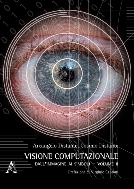 Visione computazionale. Vol. 2: Dall'immagine ai simboli - Arcangelo Distante,Cosimo Distante - copertina