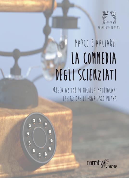 La commedia degli scienziati - Marco Bianciardi - copertina