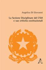 La Sezione Disciplinare del CSM e sue criticità costituzionali