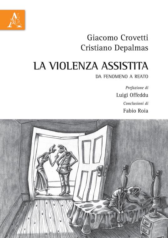 La violenza assistita. Da fenomeno a reato -  Giacomo Crovetti, Cristiano Depalmas - copertina