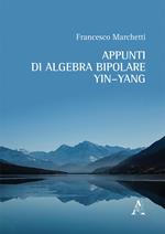Appunti di algebra bipolare Yin-Yang