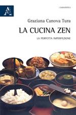 La cucina zen. La perfetta imperfezione