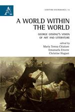 A world within the world. George Gissing's vision of art and literature