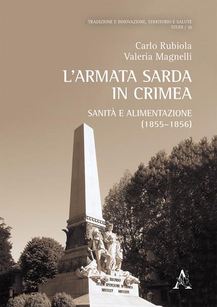 L'armata sarda in Crimea. Sanità e alimentazione (1855-1856) - Carlo Rubiola,Valeria Magnelli - copertina