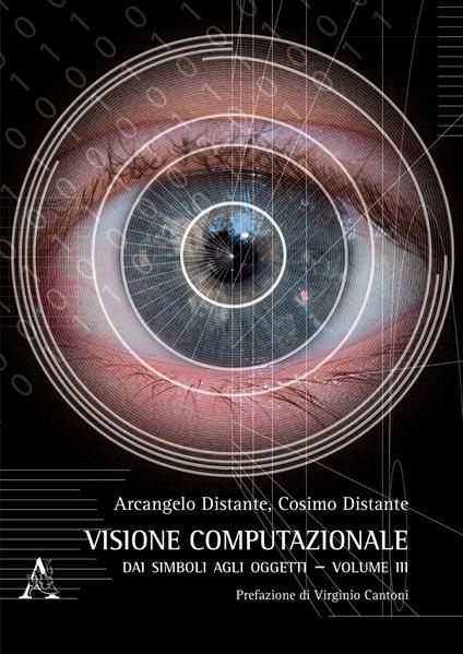 Visione computazionale. Vol. 3: Dai simboli agli oggetti - Arcangelo Distante,Cosimo Distante - copertina