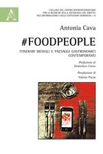 #FoodPeople. Itinerari mediali e paesaggi gastronomici contemporanei