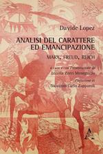 Analisi del carattere ed emancipazione: Marx, Freud, Reich