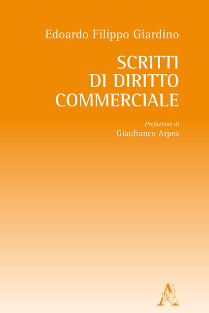 Scritti di diritto commerciale - Edoardo Filippo Giardino - copertina