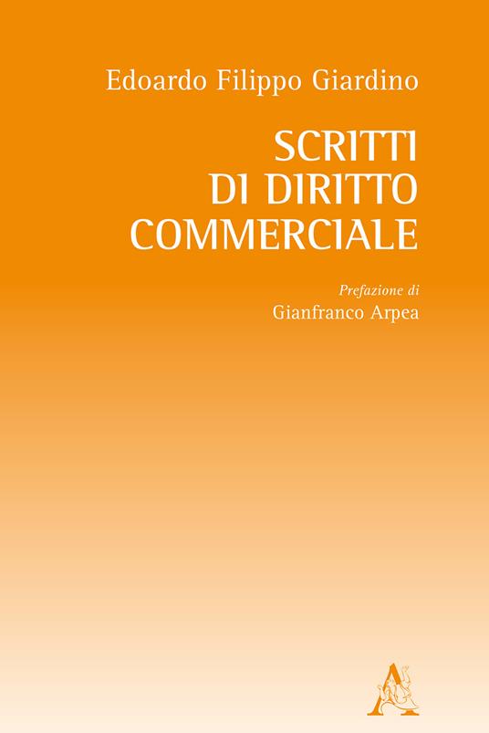 Scritti di diritto commerciale - Edoardo Filippo Giardino - copertina