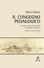 Il congegno pedagogico. Le architetture scolastiche di Maurizio Sacripanti