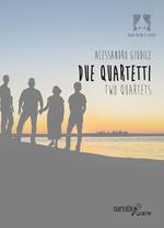Due quartetti-Two quartets