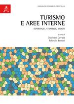 Turismo e aree interne. Esperienze, strategie, visioni