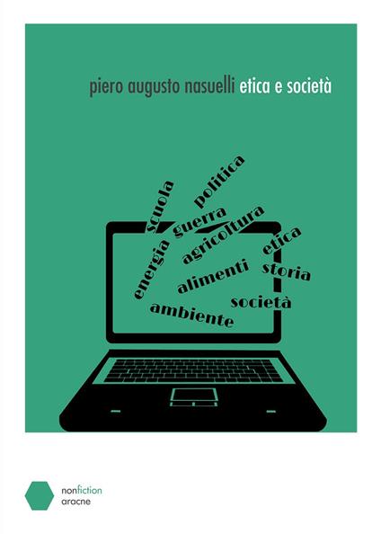 Etica e società. Diario della crisi socioeconomica dal 2006 al 2009 - Piero Augusto Nasuelli - copertina