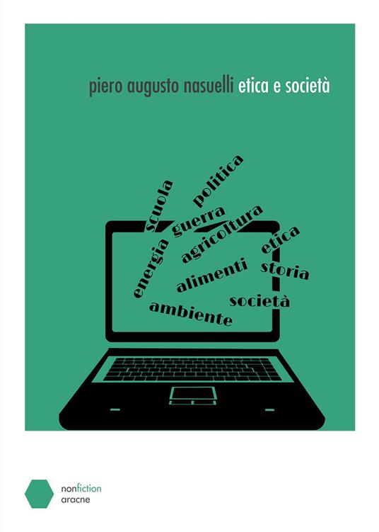 Etica e società. Diario della crisi socioeconomica dal 2006 al 2009 - Piero Augusto Nasuelli - copertina