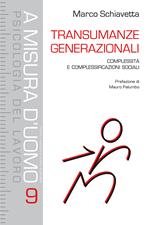 Transumanze generazionali. Complessità e complessificazioni sociali