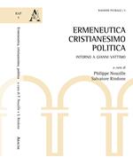 Ermeneutica, cristianesimo, politica. Intorno a Gianni Vattimo