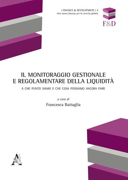 Il monitoraggio gestionale e regolamentare della liquidità. A che punto siamo e che cosa possiamo ancora fare - copertina