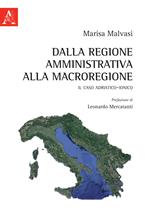 Dalla regione amministrativa alla macroregione. Il caso adriatico-ionico