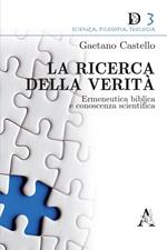 La ricerca della verità. Ermeneutica biblica e conoscenza scientifica