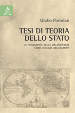 Tesi di teoria dello Stato. La fondazione della Weltrepublik come essenza dell'Europa