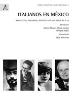 Italianos en México. Arquitectos, ingenieros, artistas entre los siglos XIX y XX